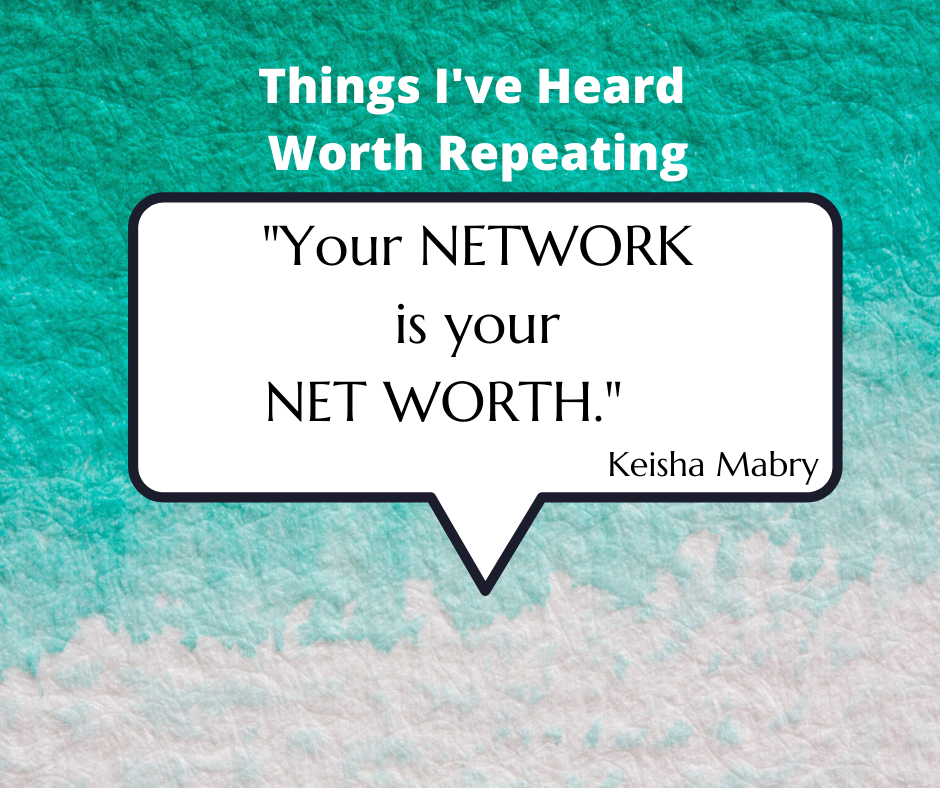 Your Network is Your Net Worth - Rhonda Lowe Consulting