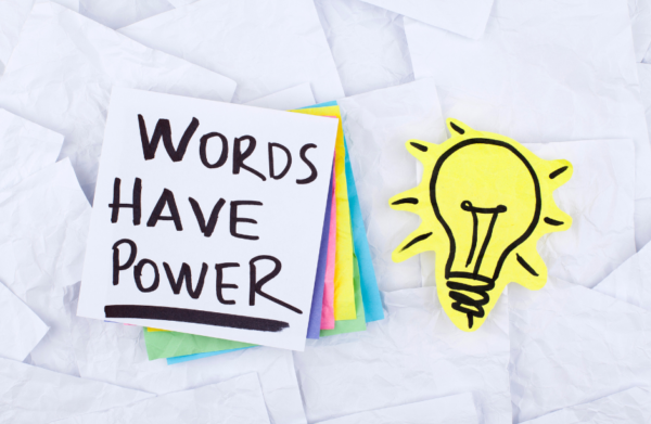 Words have power